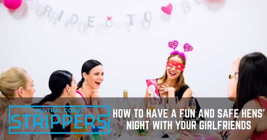 How to Have a Pleasurable and Harmless Hens’ Evening with Your Girlfriends